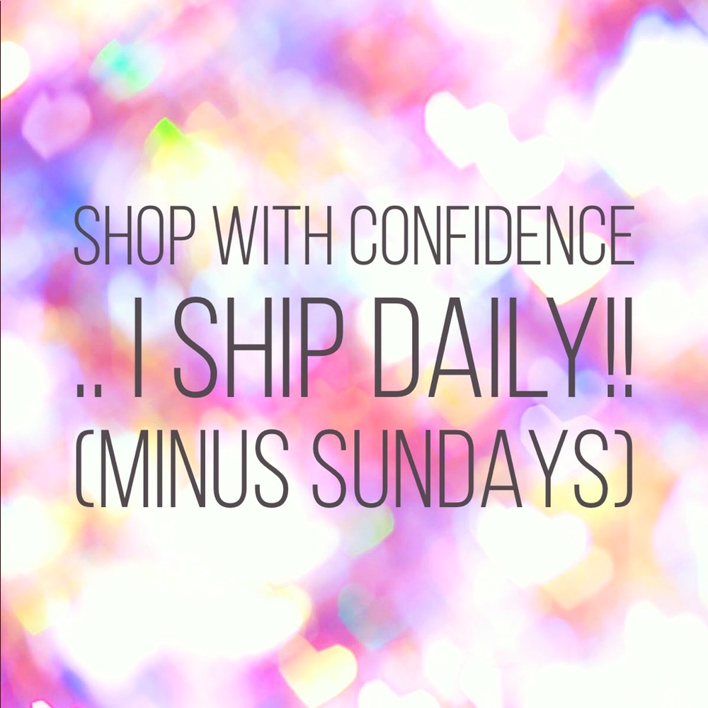 I ship daily!